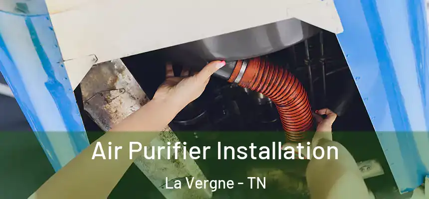 Air Purifier Installation La Vergne - TN