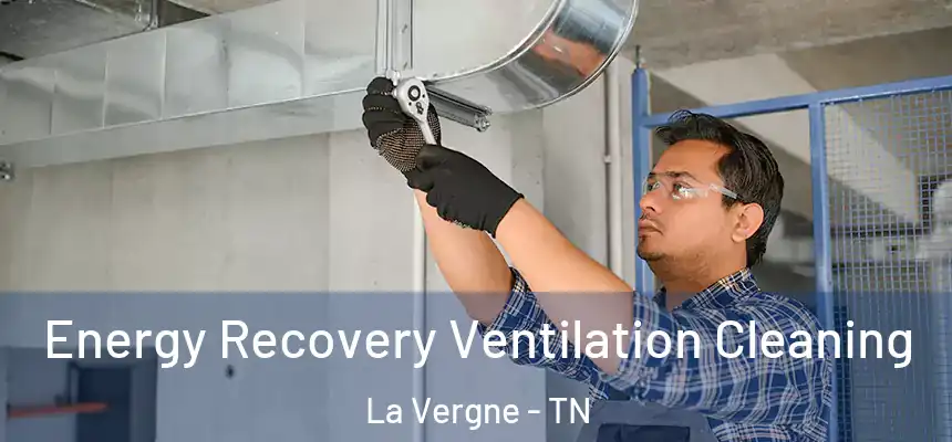  Energy Recovery Ventilation Cleaning La Vergne - TN
