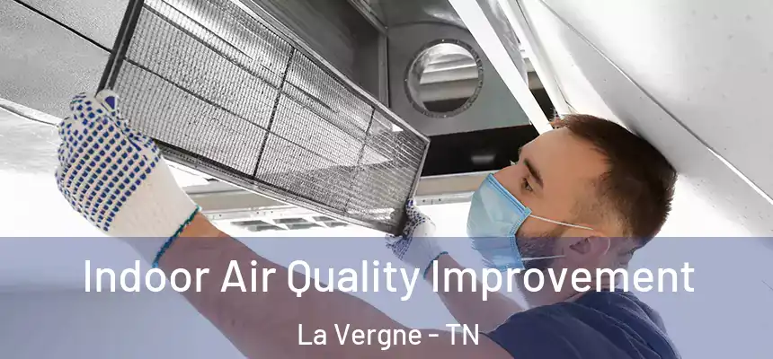  Indoor Air Quality Improvement La Vergne - TN