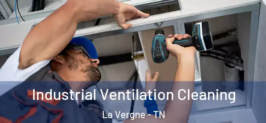 Industrial Ventilation Cleaning La Vergne - TN