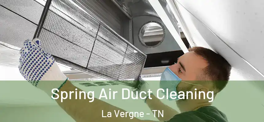 Spring Air Duct Cleaning La Vergne - TN