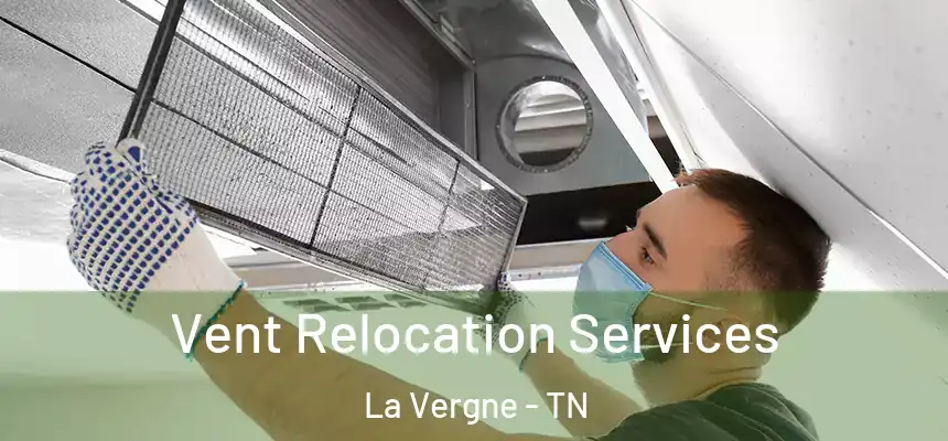 Vent Relocation Services La Vergne - TN